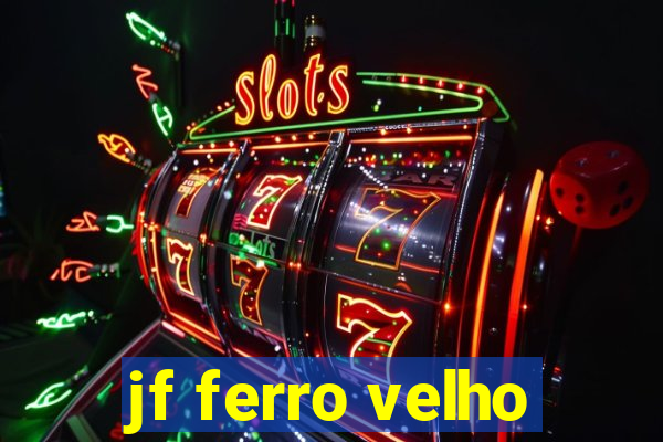 jf ferro velho